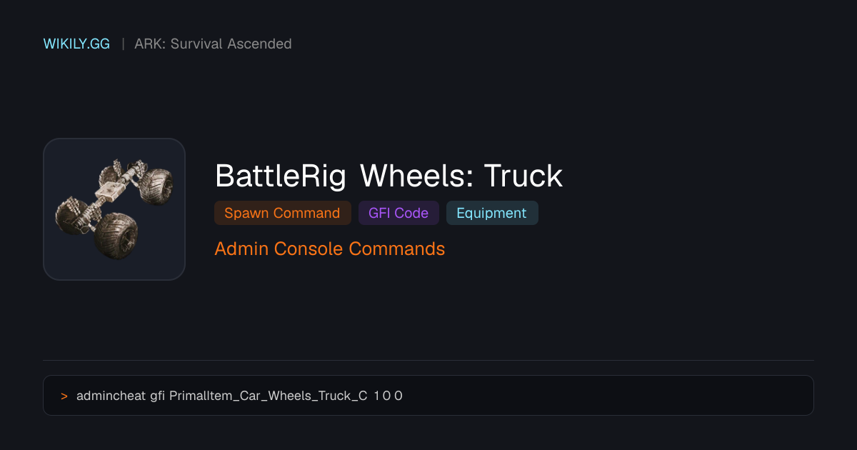 Commande de spawn BattleRig Wheels: Truck (Code GFI) - ARK: Survival ...
