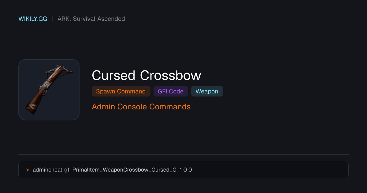 Commande de Spawn pour Cursed Crossbow (Code GFI) - ARK: Survival Ascended