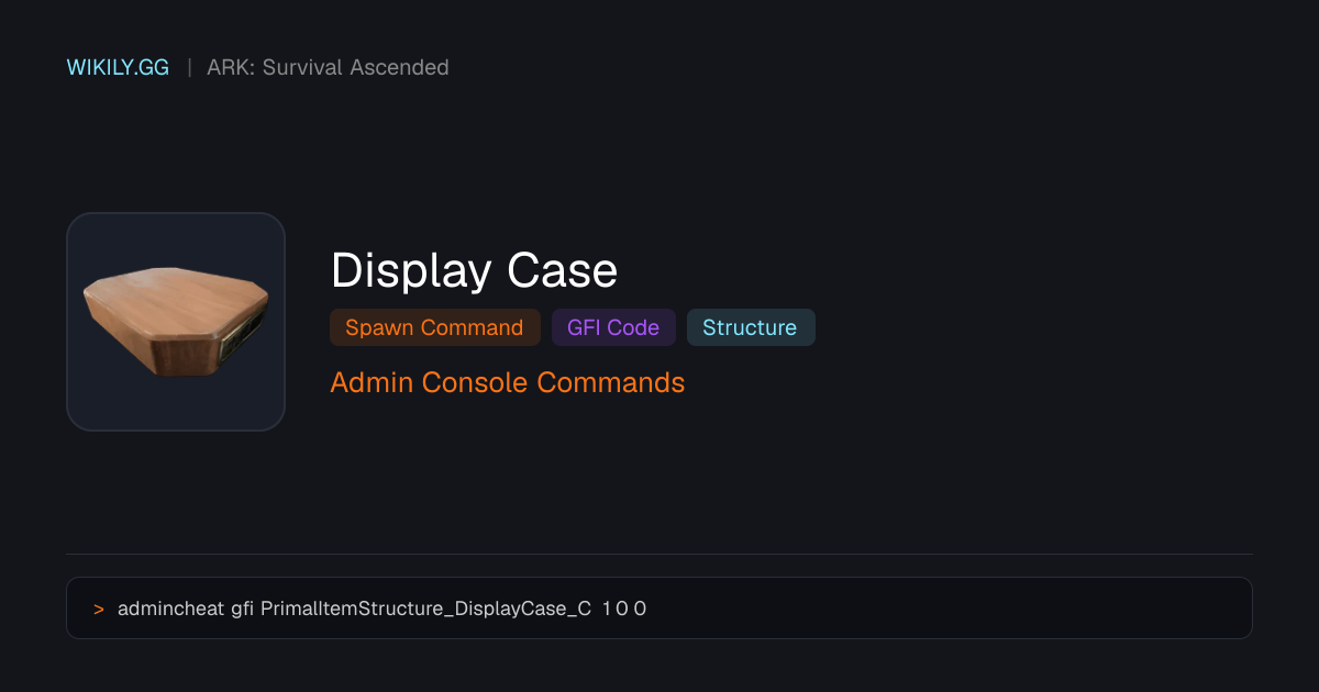 Commande de spawn Display Case (code GFI) - ARK: Survival Ascended