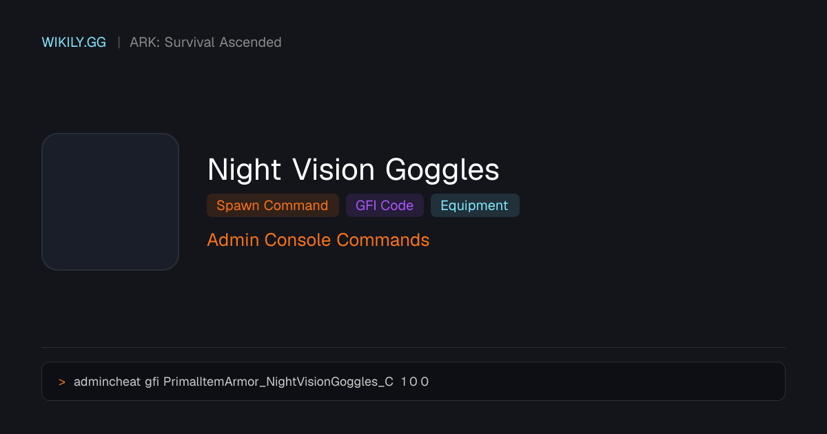 Commande de spawn de Night Vision Goggles (Code GFI) - ARK: Survival ...