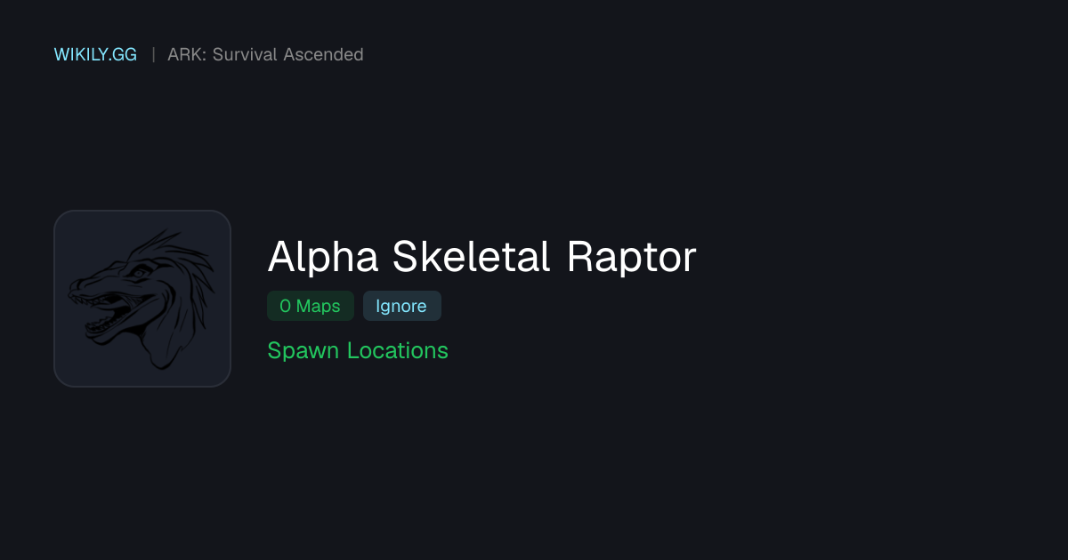 Raptor scheletrico alfa Spawn Locations - ARK: Survival Ascended