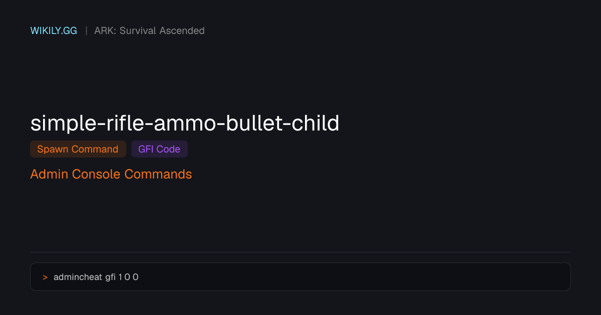 Simple Rifle Ammo (Bullet Child) Spawn Befehl (GFI Code) - ARK ...