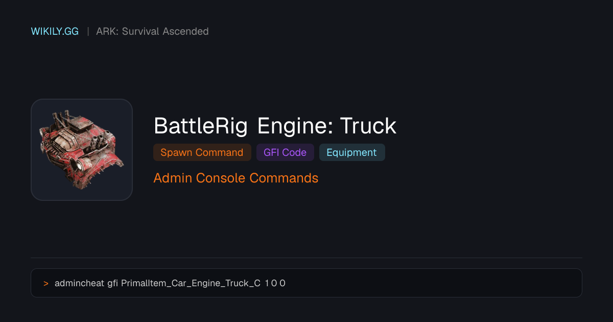 BattleRig Engine: Truck スポーン コマンド (GFIコード) - ARK: Survival Ascended