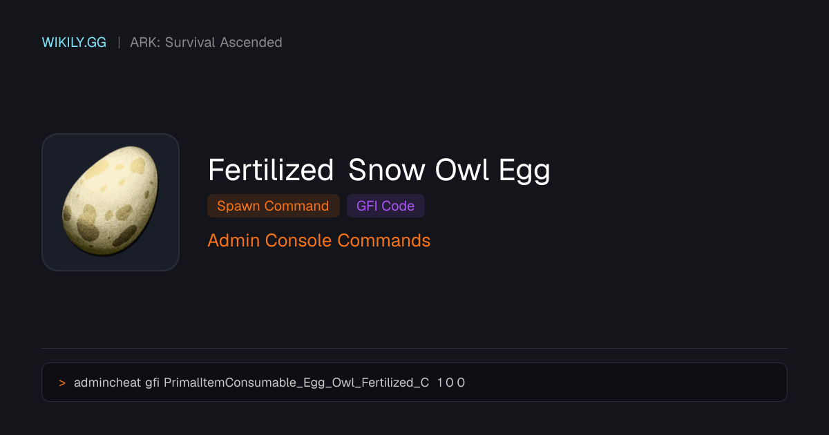 Fertilized Snow Owl Egg スポーンコマンド (GFIコード) - ARK: Survival Ascended