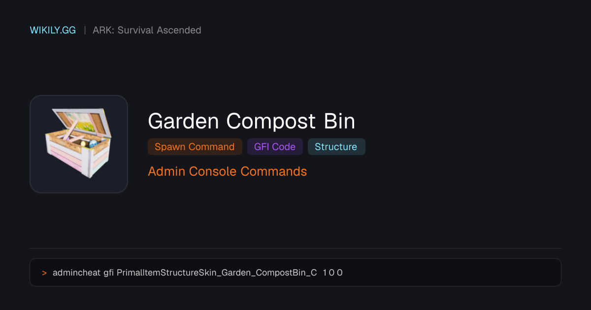 Garden Compost Bin スポーンコマンド (GFIコード) - ARK: Survival Ascended