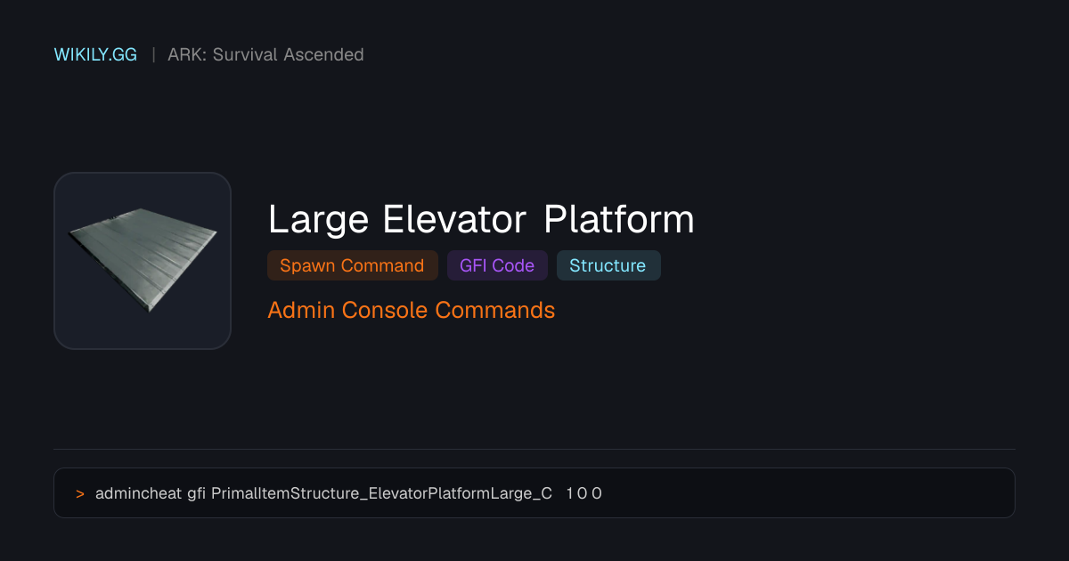 Large Elevator Platform スパーンコマンド (GFIコード) - ARK