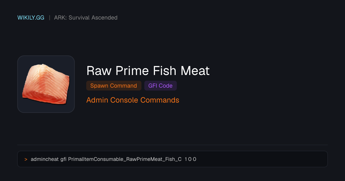 Raw Prime Fish Meat スポーン コマンド (GFIコード) - ARK: Survival Ascended