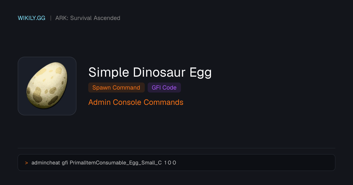 Simple Dinosaur Egg スパーンコマンド (GFIコード) - ARK: Survival Ascended
