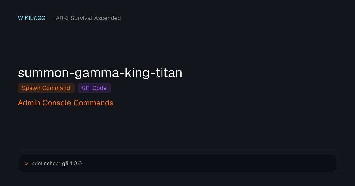 Summon Gamma King Titan スパーン コマンド (GFIコード) - ARK: Survival Ascended