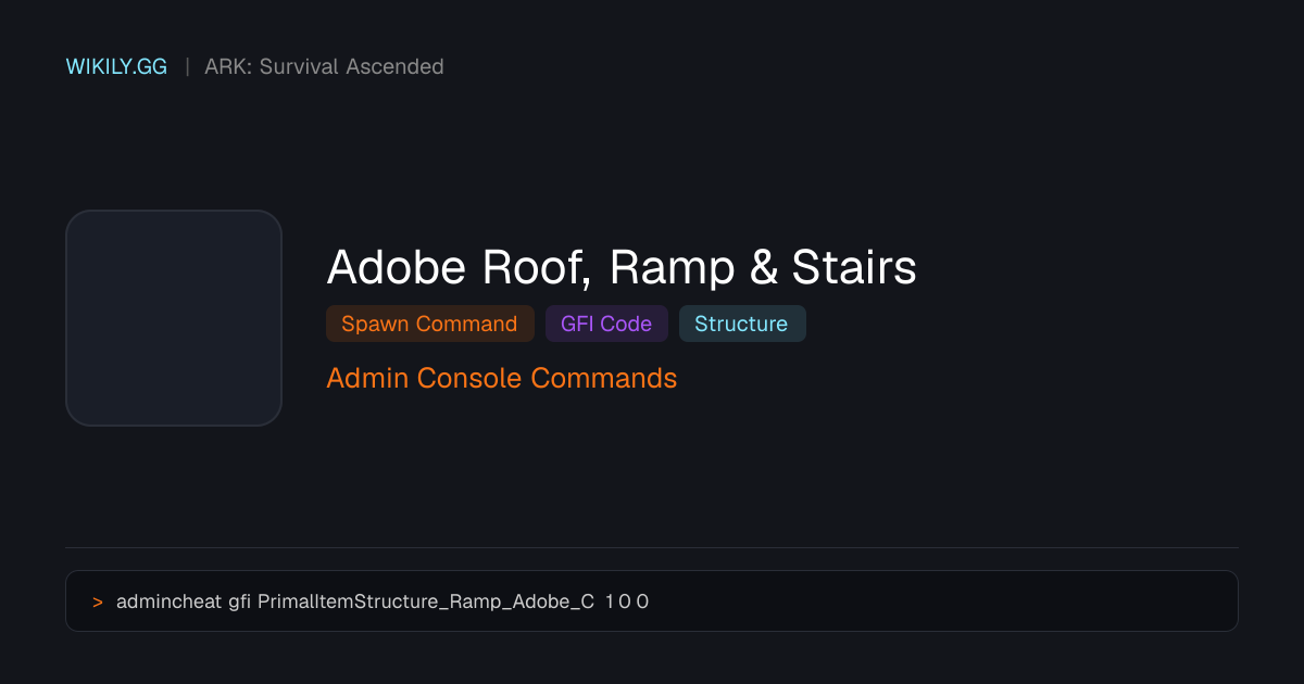 Adobe Roof, Ramp & Stairs 소환 명령어 (GFI 코드) - ARK: Survival Ascended