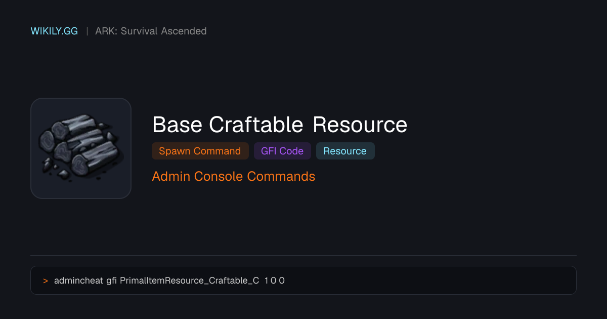 Base Craftable Resource 스폰 명령어 (GFI 코드) - ARK: Survival Ascended