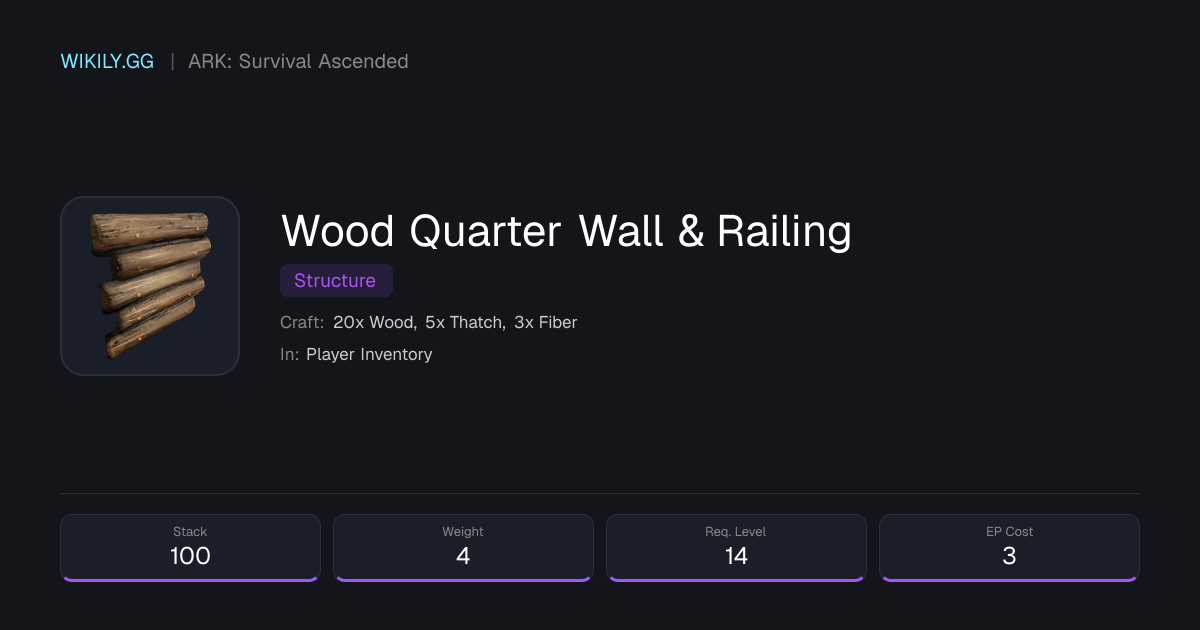 Wood Quarter Wall & Railing - ARK: Survival Ascended