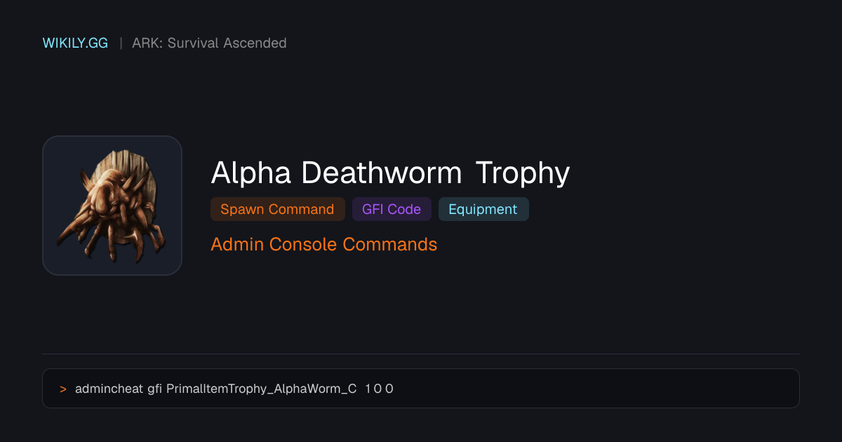 Comando de Spawn do Alpha Deathworm Trophy (Código GFI) - ARK: Survival ...