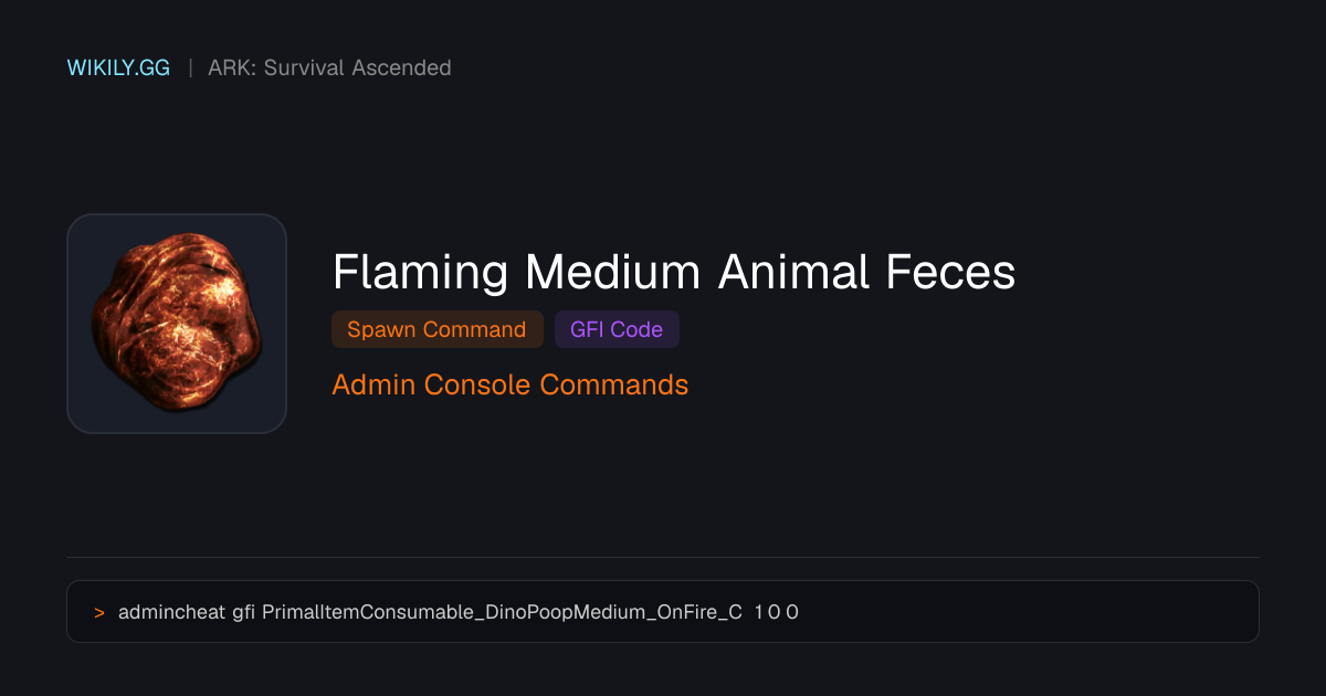 Comando de Spawn do Flaming Medium Animal Feces (Código GFI) - ARK ...