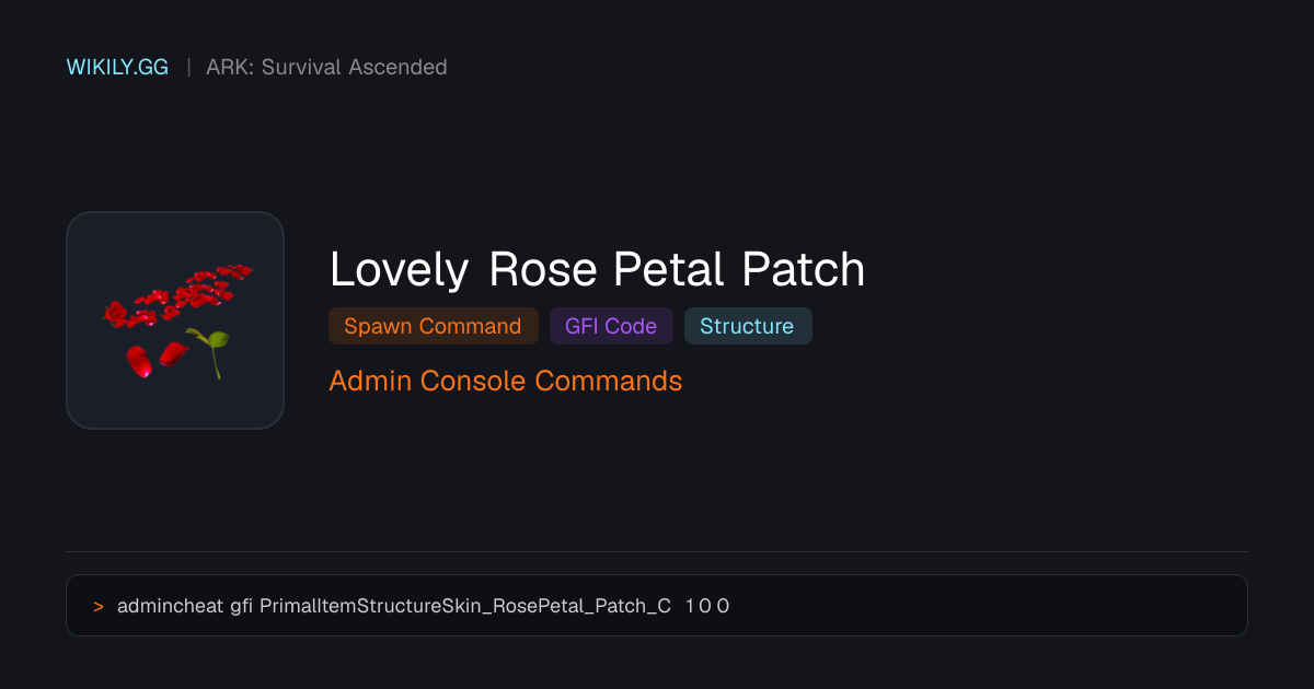 Comando de Spawn do Lovely Rose Petal Patch (Código GFI) - ARK ...