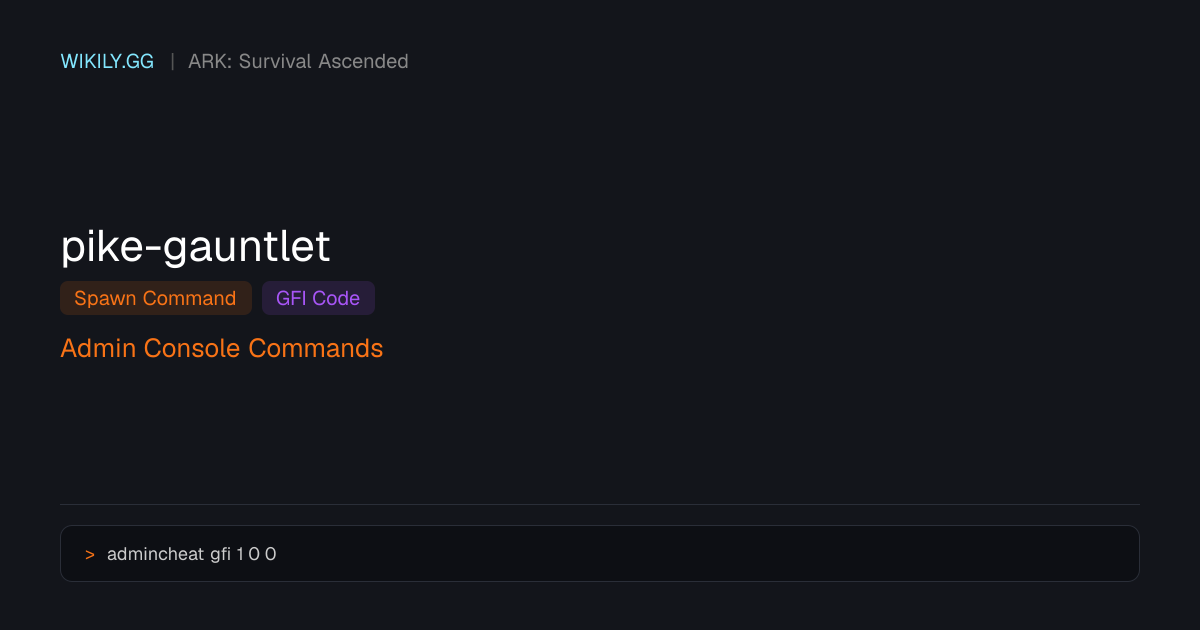 Comando de Spawn do Pike (Gauntlet) (Código GFI) - ARK: Survival Ascended