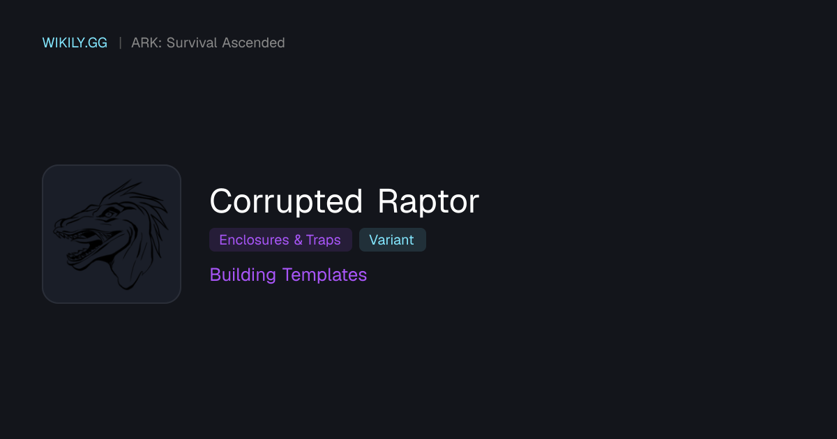 Corrupted Raptor Шаблоны построек - ARK: Survival Ascended