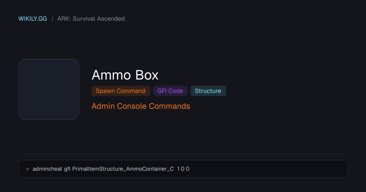 Команда спавна Ammo Box (GFI-код) - ARK: Survival Ascended