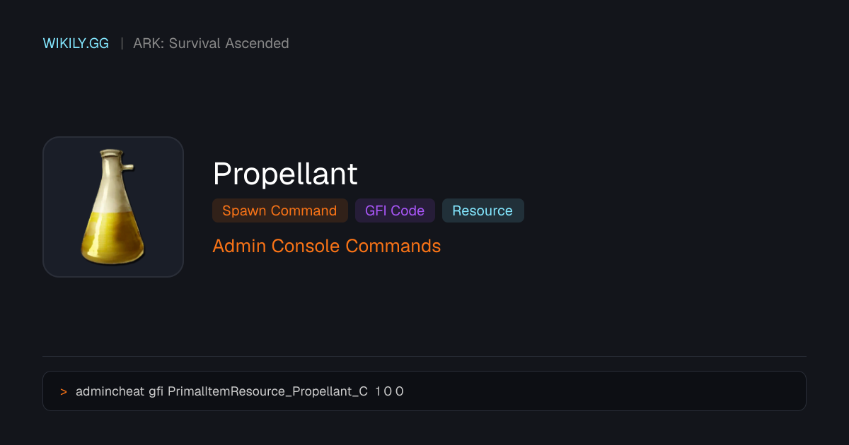 Команда спавна Propellant (GFI-код) - ARK: Survival Ascended