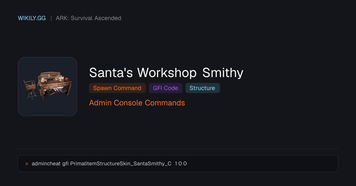 Команда спавна Santa's Workshop Smithy (GFI код) - ARK: Survival Ascended