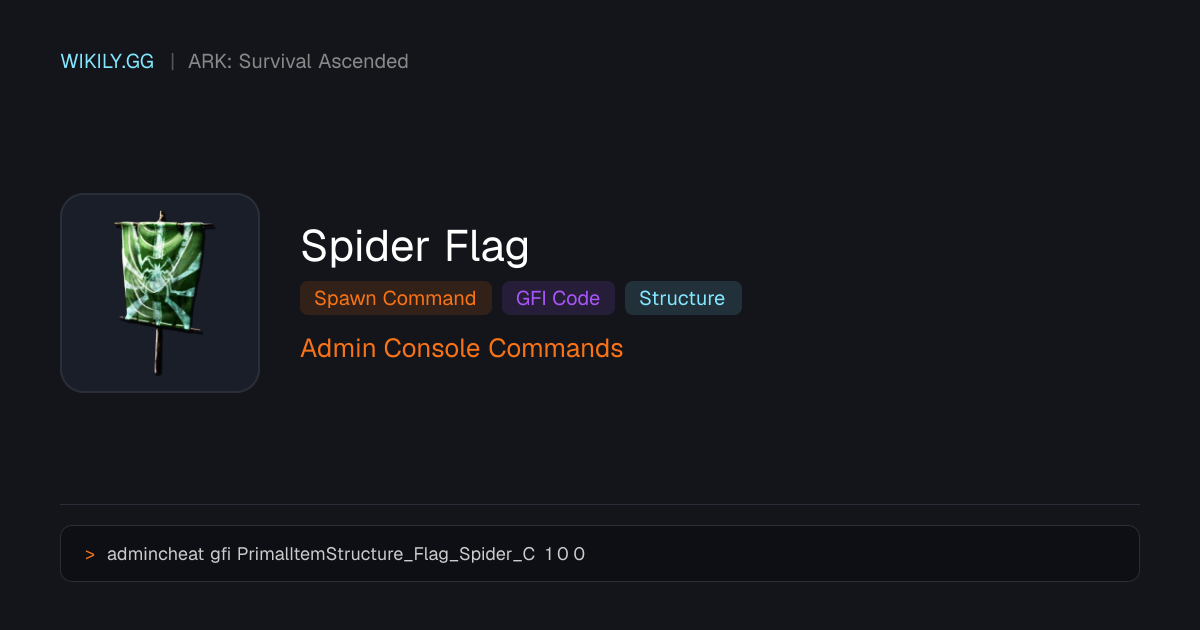 Spider Flag Команда Спавна (GFI Код) - ARK: Survival Ascended