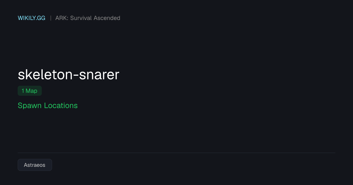 Skeleton Snarer Yaratım Noktaları - ARK: Survival Ascended