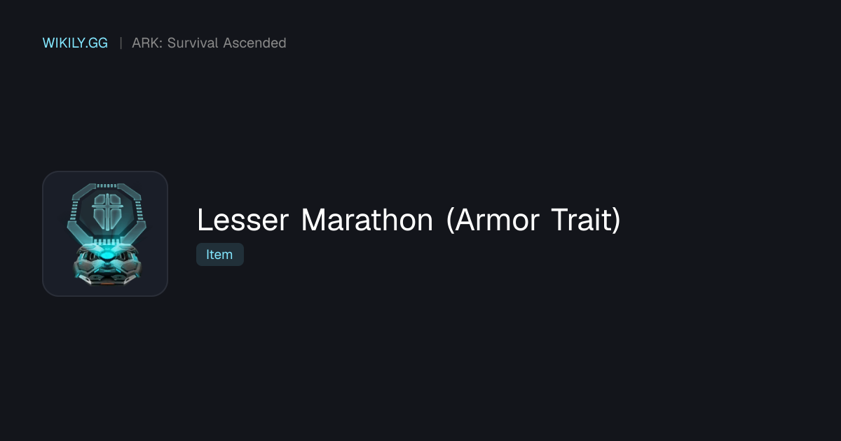 Lesser Marathon (Armor Trait) - ARK: Survival Ascended