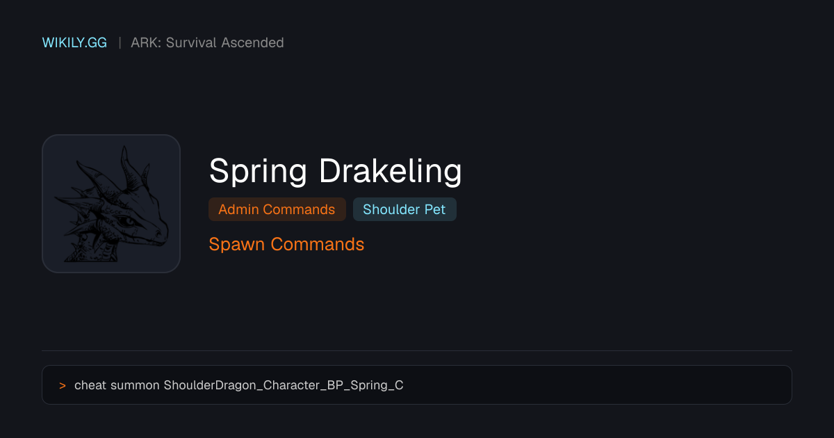 Spring Drakeling 召唤指令 - ARK: Survival Ascended