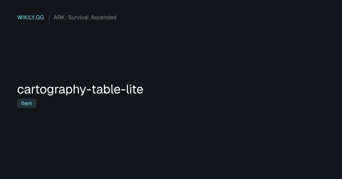 Cartography Table Lite - ARK: Survival Ascended