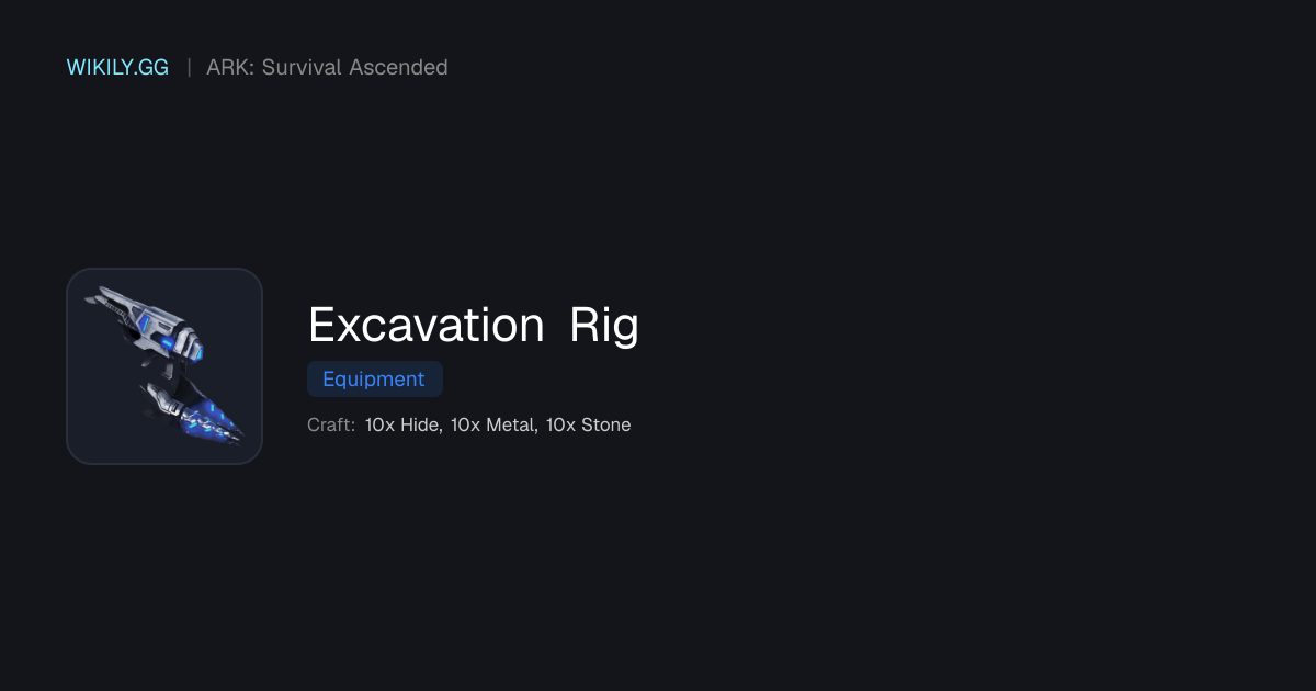 Excavation Rig - ARK: Survival Ascended