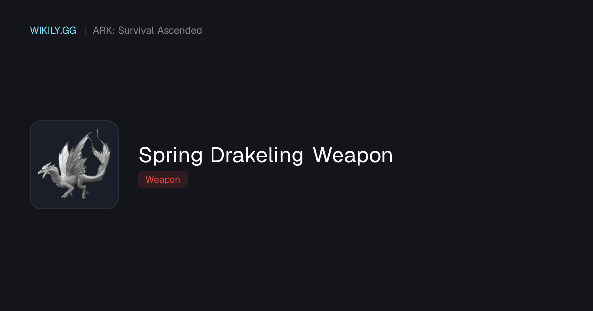 Spring Drakeling Weapon - ARK: Survival Ascended