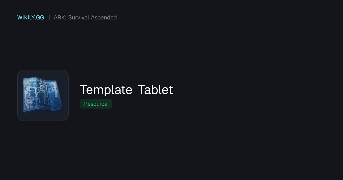 Template Tablet - ARK: Survival Ascended