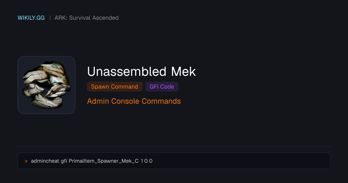 Unassembled Mek 召唤指令（GFI代码）- ARK: Survival Ascended