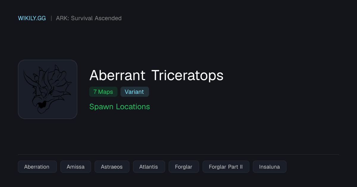 Aberrant Triceratops 生成位置 - ARK: Survival Ascended